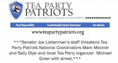 Tea Party Patriots incensed at being threatened by Lieberman's staff.