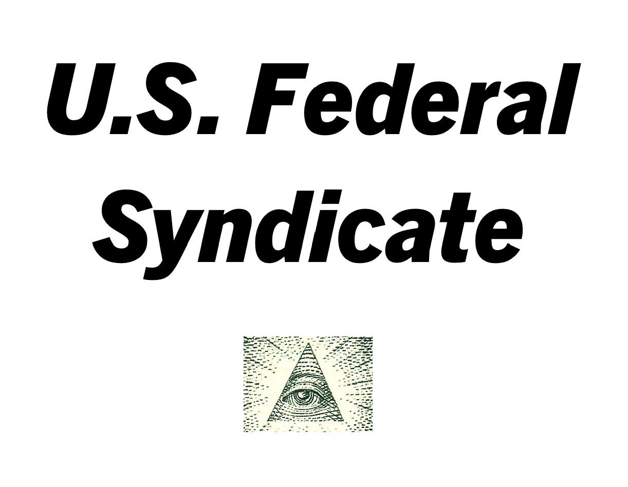 Could It Happen Here, A Federal Syndicate Coup d’état?