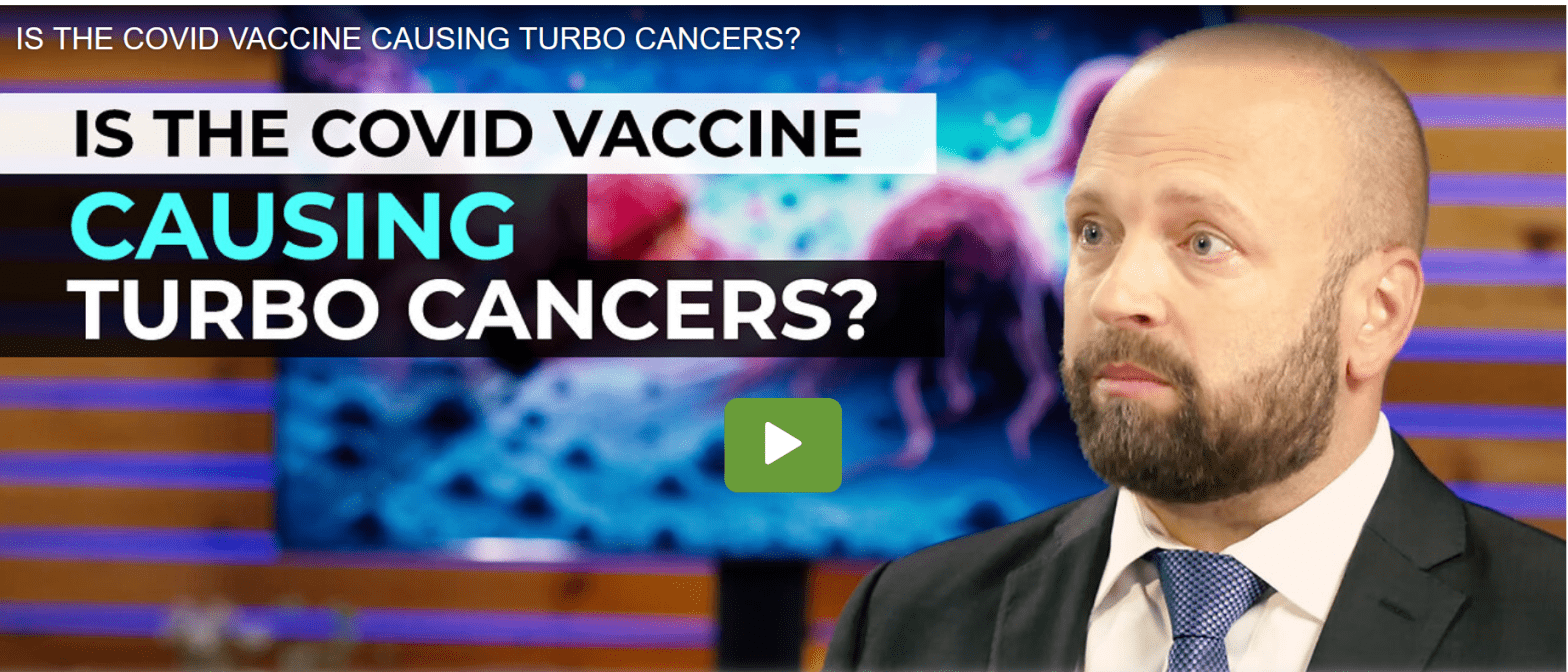 ‘Turbo Cancers’ Linked to COVID Jabs
