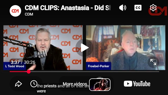 CDM CLIPS: Anastasia – Did She Survive? L. Todd Wood talks with John Froebel-Parker