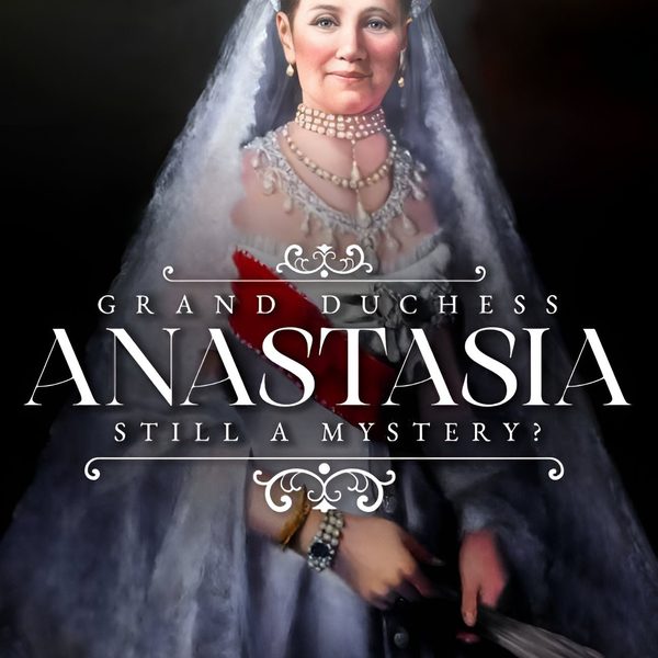 In Defiance Of Fate: Grand Duchess Anastasia Nicholaevna Romanov